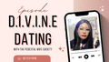 D.I.V.I.N.E DATING