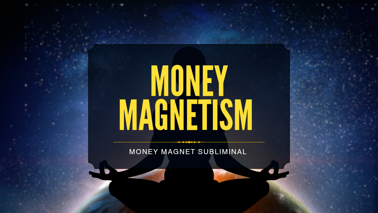 Money Magnetism